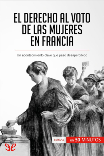 descargar libro El derecho al voto de las mujeres en Francia