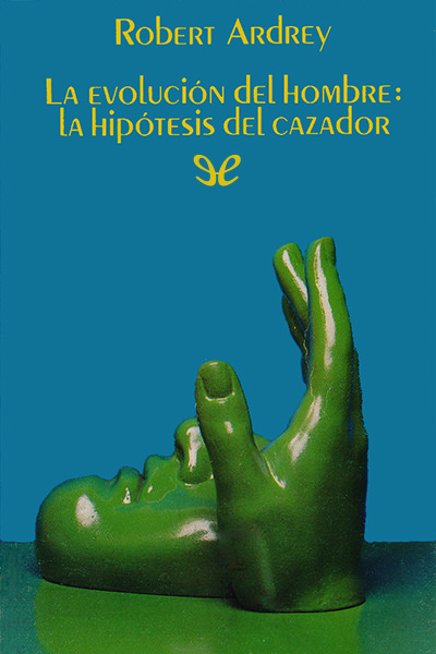 descargar libro La evolución del hombre: La hipótesis del cazador