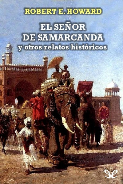 descargar libro El Señor de Samarcanda y otros relatos históricos