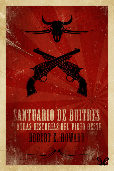 descargar libro Santuario de buitres y otras historias del viejo Oeste