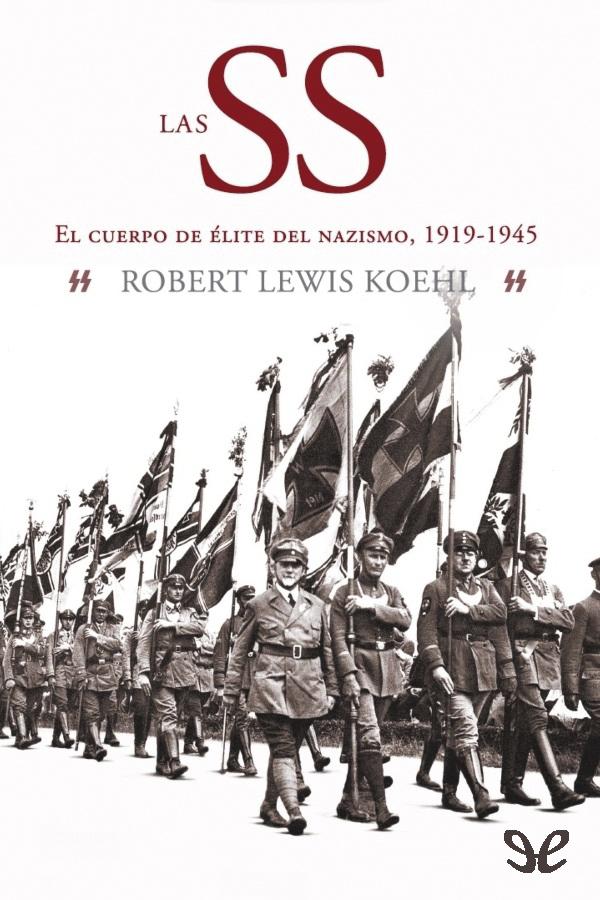 descargar libro Las SS: el cuerpo de élite del nazismo, 1919-1945