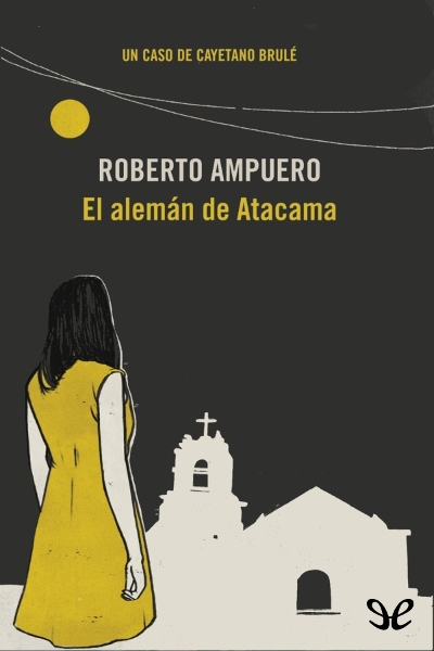 descargar libro El alemán de Atacama