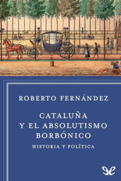 descargar libro Cataluña y el absolutismo borbónico