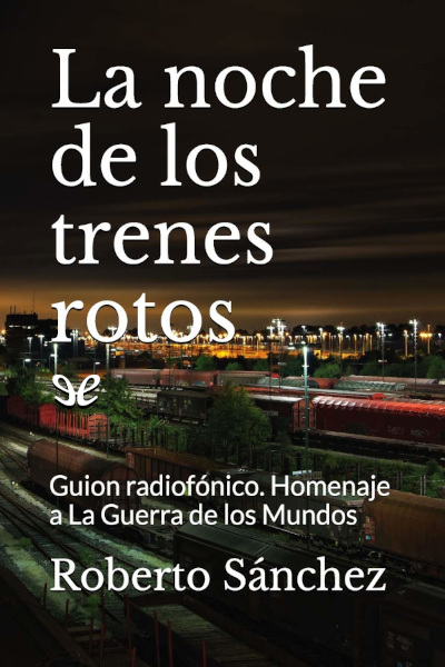 descargar libro La noche de los trenes rotos