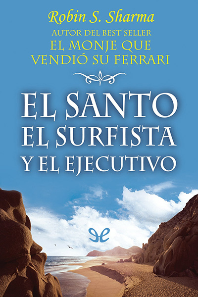 descargar libro El santo, el surfista y el ejecutivo