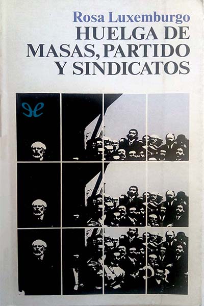 libro gratis Huelga de masas, partido y sindicatos