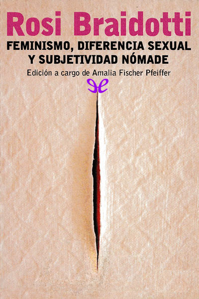 descargar libro Feminismo, diferencia sexual y subjetividad nómade