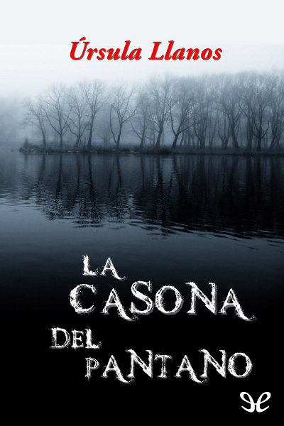 descargar libro La casona del pantano