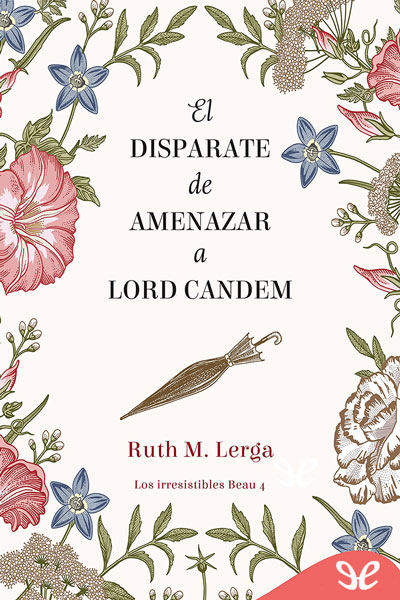 descargar libro El disparate de amenazar a lord Candem