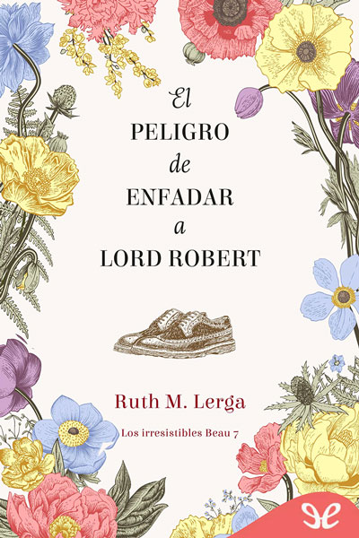 descargar libro El peligro de enfadar a lord Robert