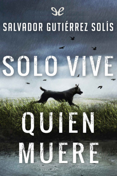 descargar libro Solo vive quien muere