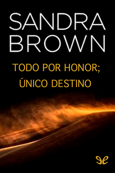 libro gratis Todo por honor; único destino