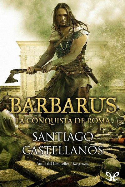 descargar libro Barbarus. La conquista de Roma