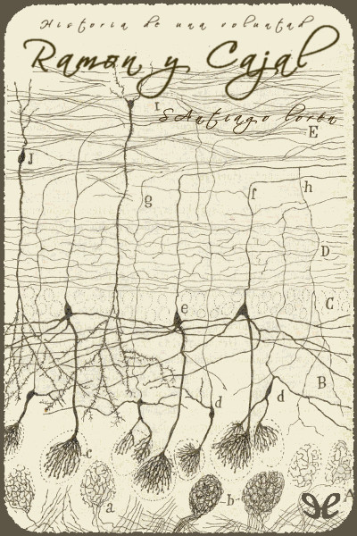 descargar libro Ramón y Cajal (Historia de una voluntad)