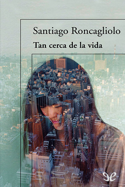 descargar libro Tan cerca de la vida