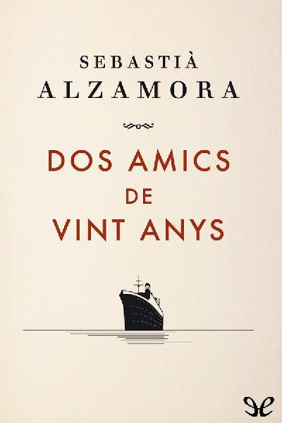 descargar libro Dos amics de vint anys