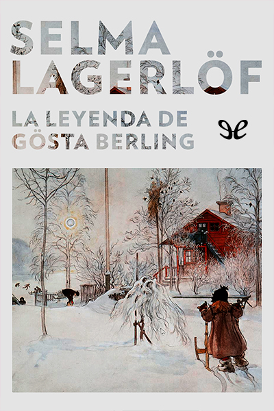 descargar libro La leyenda de Gösta Berling