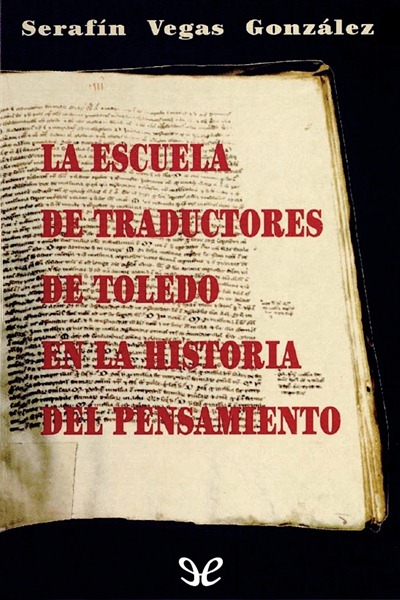 libro gratis La Escuela de Traductores de Toledo en la historia del pensamiento