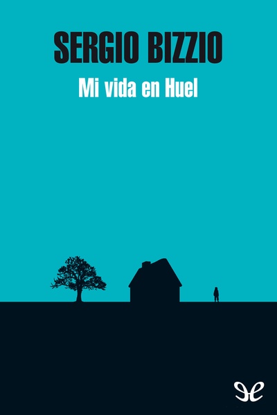 descargar libro Mi vida en Huel