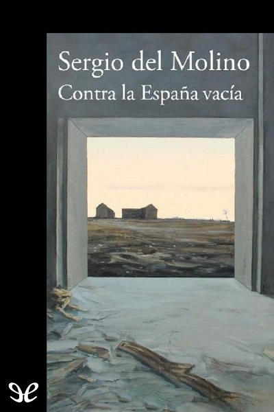 descargar libro Contra la España vacía