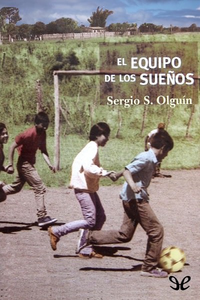 descargar libro El equipo de los sueños