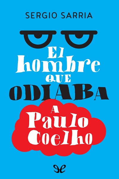 libro gratis El hombre que odiaba a Paulo Coelho