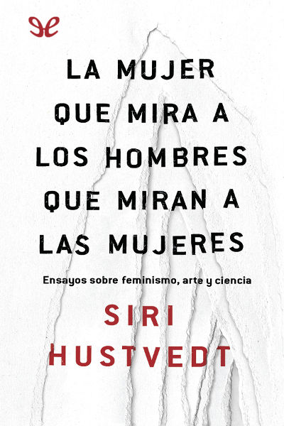 descargar libro La mujer que mira a los hombres que miran a las mujeres