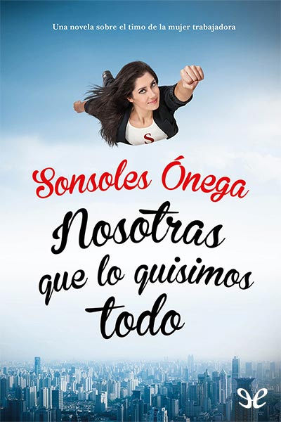 descargar libro Nosotras que lo quisimos todo