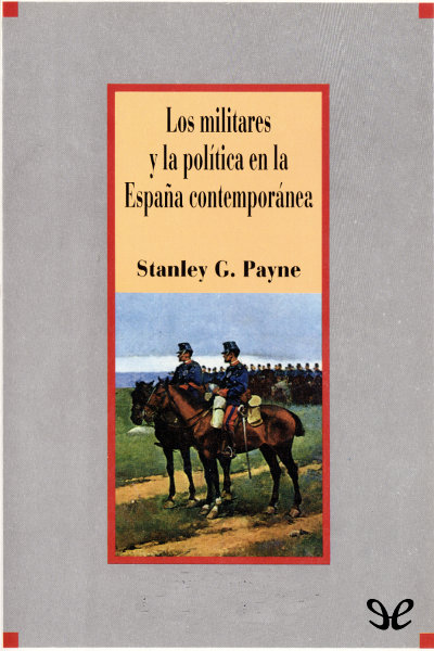 descargar libro Los militares y la política en la España contemporánea