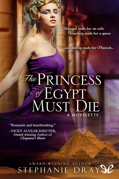 descargar libro The Princess of Egypt Must Die