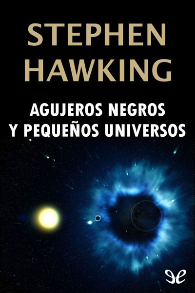 descargar libro Agujeros negros y pequeños universos