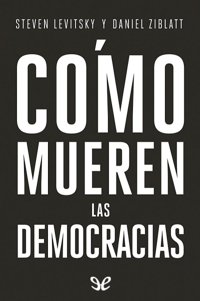 libro gratis Cómo mueren las democracias