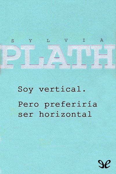 descargar libro Soy vertical. Pero preferiría ser horizontal