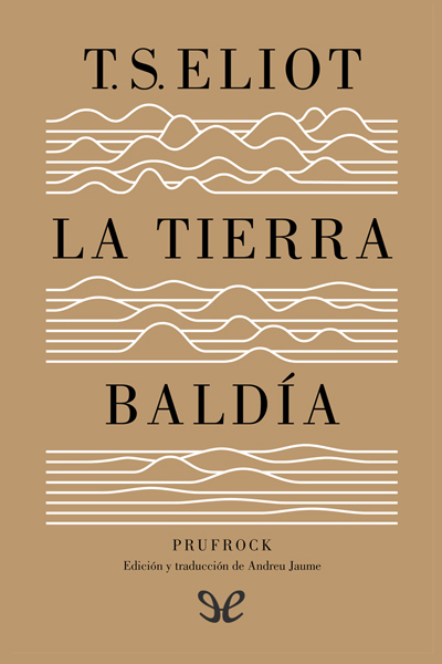 descargar libro La tierra baldía & Prufrock y otras observaciones