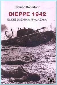 descargar libro Dieppe 1942, el desembarco fracasado