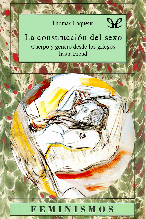 descargar libro La construcción del sexo: cuerpo y género desde los griegos hasta Freud