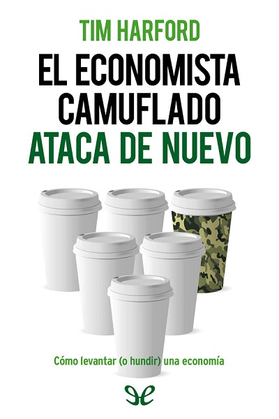 descargar libro El economista camuflado ataca de nuevo