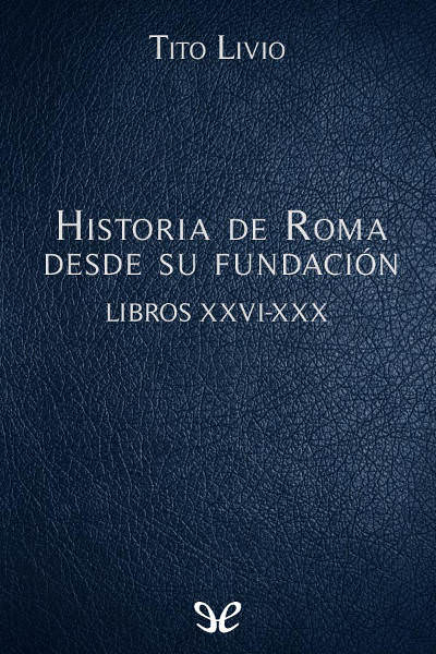 descargar libro Historia de Roma desde su fundación Libros XXVI-XXX