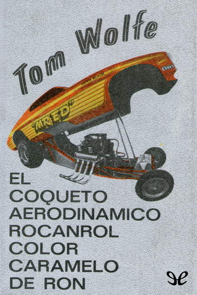 descargar libro El coqueto aerodinámico rocanrol color caramelo de ron