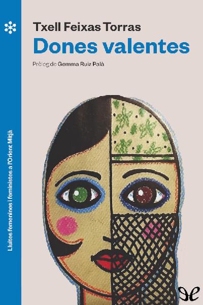 descargar libro Dones valentes. Lluites femenines i feministes a lOrient Mitjà