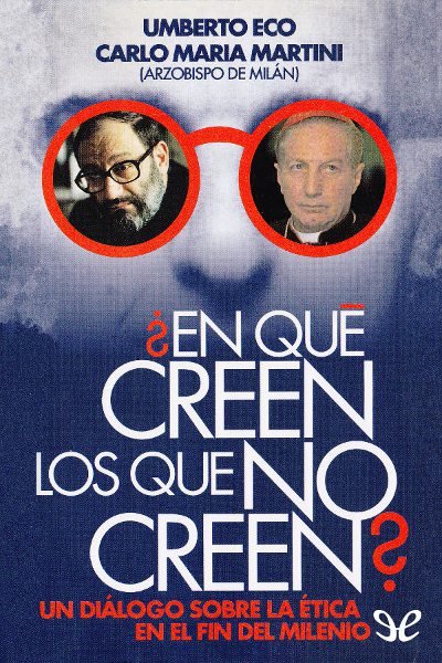 descargar libro ¿En qué creen los que no creen?