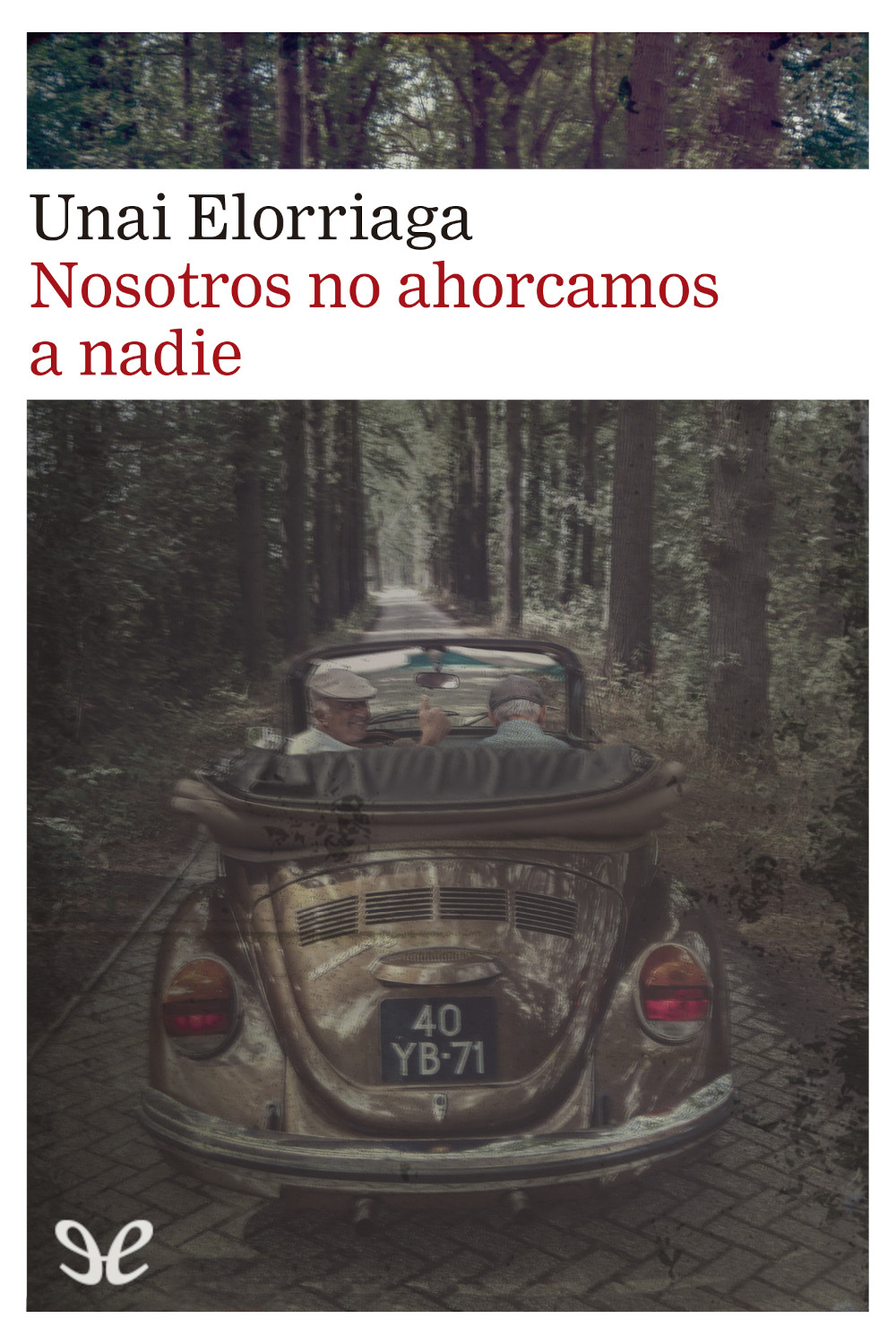 descargar libro Nosotros no ahorcamos a nadie