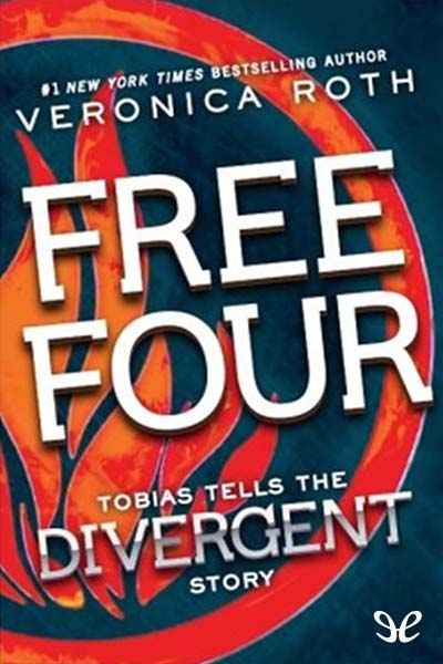 descargar libro Free Four: Tobias Tells the Divergent Story