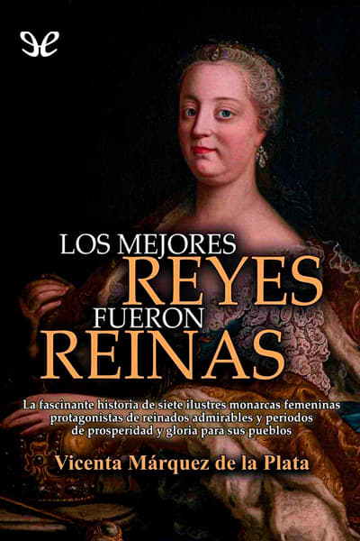 descargar libro Los mejores reyes fueron reinas