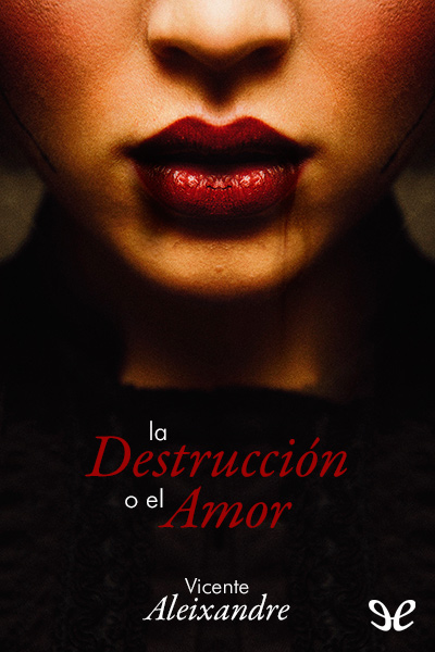 descargar libro La destrucción o el amor