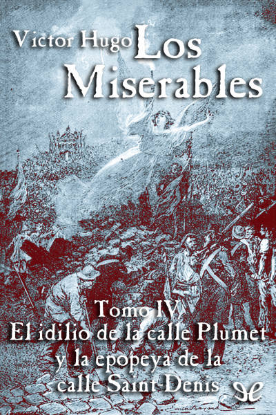 descargar libro El idilio de la calle Plumet y la epopeya de la calle Saint-Denis