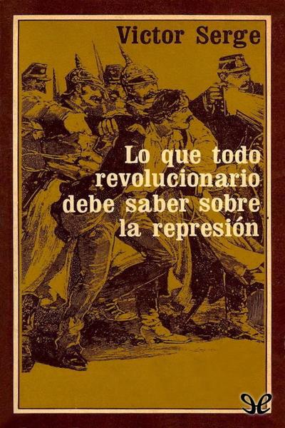 descargar libro Lo que todo revolucionario debe saber sobre la represión