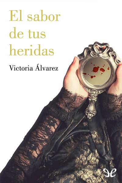 descargar libro El sabor de tus heridas