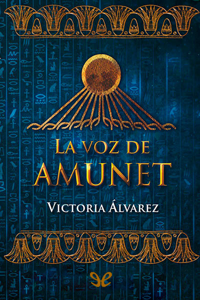 descargar libro La voz de Amunet