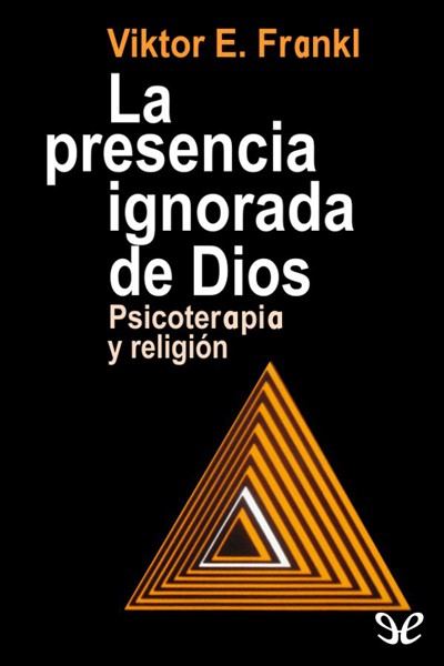 descargar libro La presencia ignorada de Dios